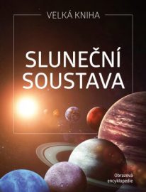 Sluneční soustava - Petr Broža, Kateřina Sedláková Droščínová