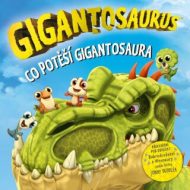 Gigantosaurus Co potěší gigantosaura - cena, srovnání