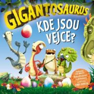 Gigantosaurus Kde jsou vejce? - cena, srovnání