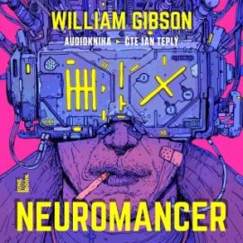 Neuromancer - William Gibson - audiokniha