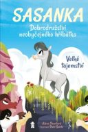 Sasanka. Dobrodružství neobyčejného hříbátka - Velké tajemství - cena, srovnání