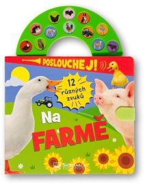 Poslouchej! 12 různých zvuků Na farmě