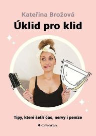 Úklid pro klid - Tipy, které šetří čas