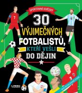 30 výjimečných fotbalistů, kteří vešli do dějin - cena, srovnání