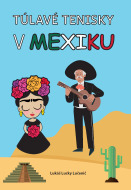 Túlavé tenisky v Mexiku - cena, srovnání