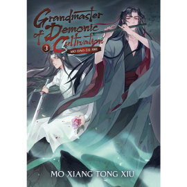 Grandmaster of Demonic Cultivation: Mo Dao Zu Shi (Novel) Vol. 3 : 3