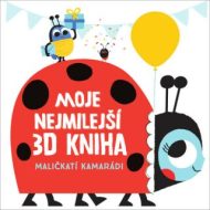 Moje nejmilejší 3D kniha Maličkatí kamarádi - cena, srovnání