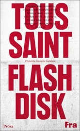 Flashdisk - Jean-Philippe Toussaint CZ