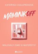 MaminkOFF - Malovaly jsme si mateřství - cena, srovnání