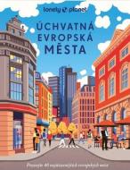 Úchvatná evropská města - Lonely Planet - cena, srovnání