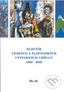 Slovník českých a slovenských výtvarných umělců 1950 - 2005 (Sh-Sr) - cena, srovnání
