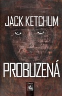 Probuzená - Jack Ketchum - cena, srovnání