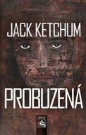 Probuzená - Jack Ketchum - cena, srovnání