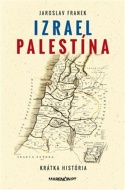 Izrael Palestína - Krátka história - cena, srovnání