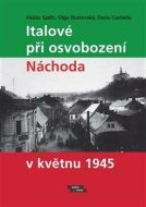 Italové při osvobození Náchoda v květnu 1945 - cena, srovnání