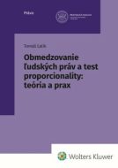 Obmedzovanie ľudských práv a test proporcionality: teória a prax - cena, srovnání