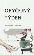 Obyčejný týden - Miroslava Kaňková - cena, srovnání