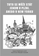 Tuto se může stát jenom v Plzni, anebo v New Yorku - cena, srovnání