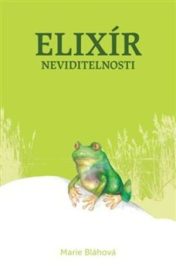 Elixír neviditelnosti - Marie Bláhová