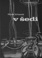 V šedi - Milada Střítezská - cena, srovnání