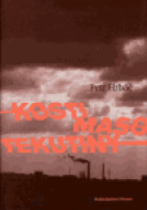 Kosti, maso, tekutiny - cena, srovnání