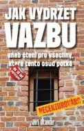 Jak vydržet vazbu - cena, srovnání