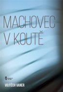 Machovec v koutě - cena, srovnání