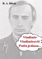 Vladimir Vladimirovič Putin jednou.... - cena, srovnání