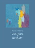 Odchody a návraty - Václav Malina - cena, srovnání