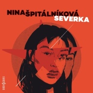 Severka - Nina Špitálníková CDmp3 - cena, srovnání