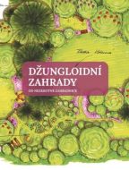 Džungloidní zahrady od Nezkrotné zahradnice - cena, srovnání