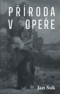 Příroda v opeře - cena, srovnání