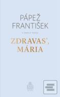 Zdravas, Mária (2. vydanie) (Papež František) - cena, srovnání
