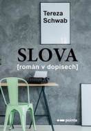 Slova - Tereza Schwab - cena, srovnání