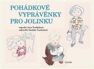 Pohádkové vyprávěnky pro Jolinku - cena, srovnání
