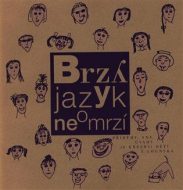 Brzy jazyk neomrzí - cena, srovnání