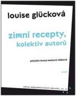 Zimní recepty - Louise Glücková - cena, srovnání