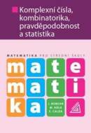 Matematika pro SŠ - Komplexní čísla, kombinatorika, pravděpodobnost a statistika - cena, srovnání