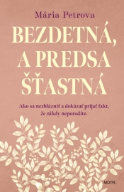 Bezdetná, a predsa šťastná