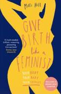 Give Birth Like a Feminist - cena, srovnání