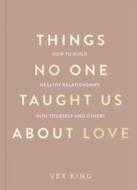 Things No One Taught Us About Love - cena, srovnání