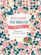 Menej strachu, viac modlitby pre mamy - cena, srovnání