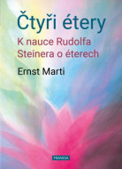 Čtyři étery - K nauce Rudolfa Steinera o éterech - cena, srovnání
