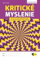 Kritické myslenie pre 8.-9.ročník ZŠ a osemročné gymnáziá - cena, srovnání