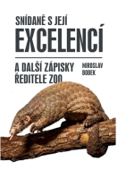 Snídaně s Její Excelencí a další zápisky ředitele zoo - cena, srovnání