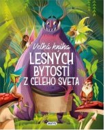 Veľká kniha lesných bytostí z celého sveta - cena, srovnání