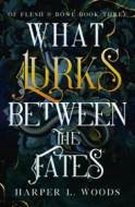 What Lurks Between the Fates - cena, srovnání