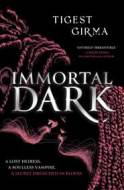Immortal Dark Trilogy: Immortal Dark - cena, srovnání