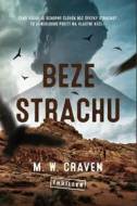 Beze strachu - M. W. Craven - cena, srovnání