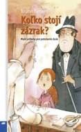 Koľko stojí zázrak? - cena, srovnání